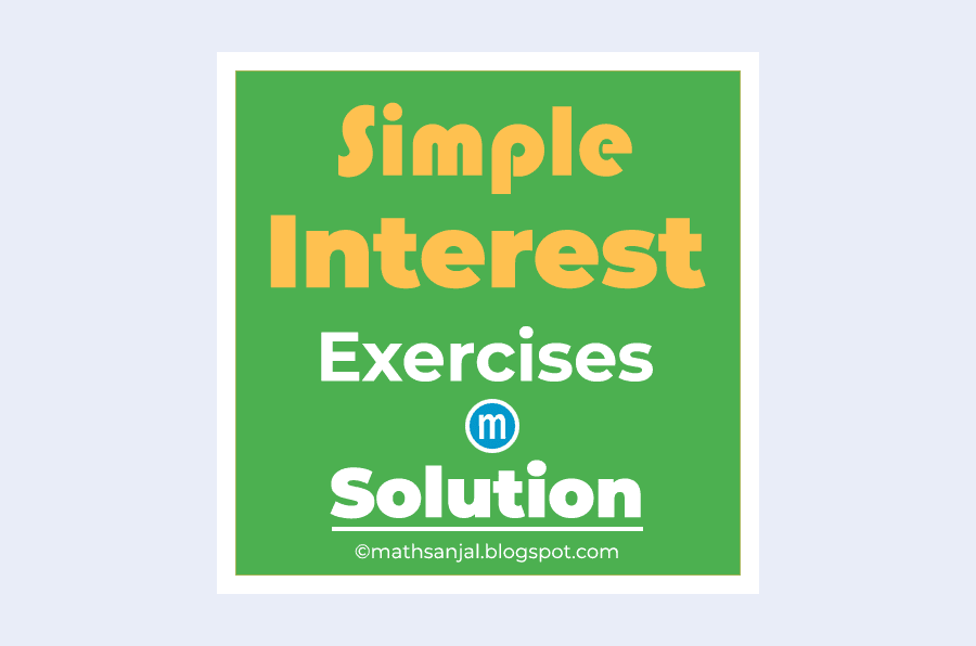 Simple-Interest-Math-Chapter-10-Grade 5-Exercise-Solution