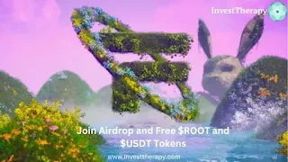 Everyone will get free $ROOT + $USDT Tokens