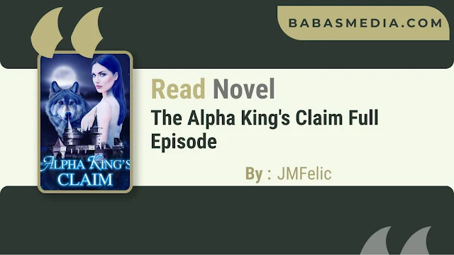 Cover The Alpha King's Claim Novel By JMFelic