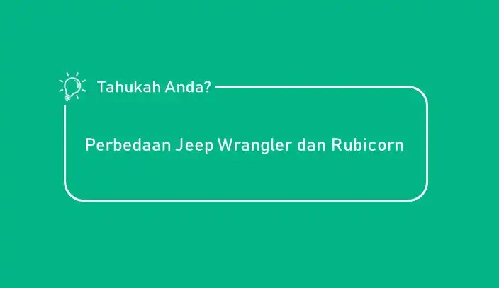 Perbedaan Jeep Wrangler dan Rubicon