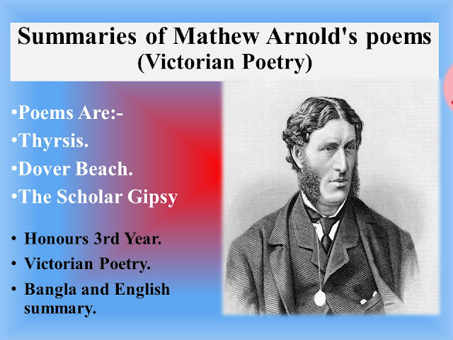 Summaries of Mathew Arnold's poems (Victorian Poetry)