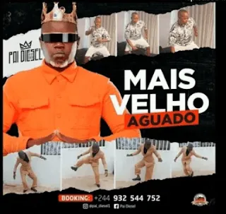 Pai Diesel – Mais Velho Aguado (Kuduro)