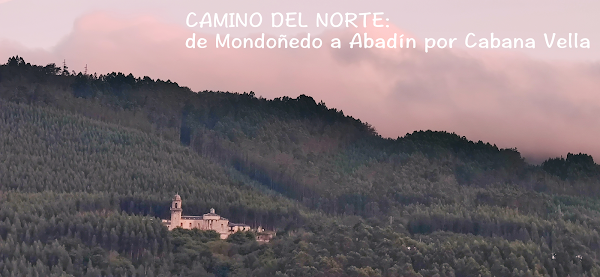 El Monasterio dos Picos en la etapa entre Mondoñedo y Abadín. Camino del Norte