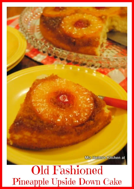 Old Fashioned Pineapple Upside Down Cake at Miz Helen's Country Cottage