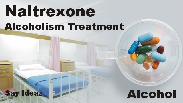 Naltrexone for Alcoholism Treatment