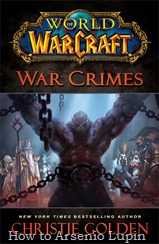 Actualización 18/07/2017, se agrega la versión PDF online en español de World of Warcraft: Crimenes de Guerra por la gente de L.I.M. Books. Disponible en el post