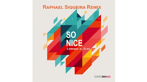 Lorenzo al Dino - So Nice - Rapahel Siqueira remix