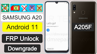 Samsung A20 FRP Bypass Android 11 Downgrade Firmware