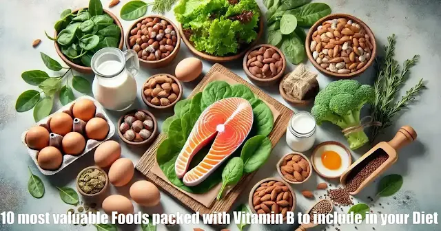 Top 10 Vitamin B-packed Foods for Better Health