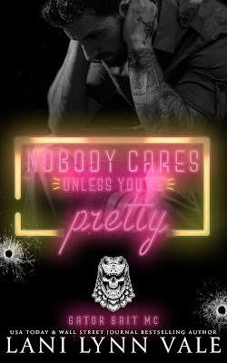 Nobody Cares Unless You're Pretty by Lani Lynn Vale