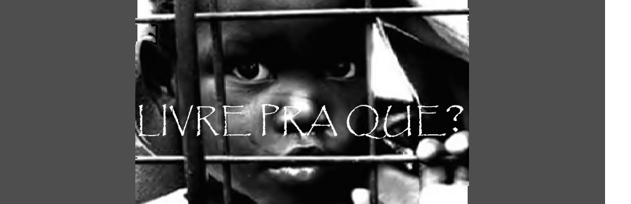 LIVRE PRA QUE?