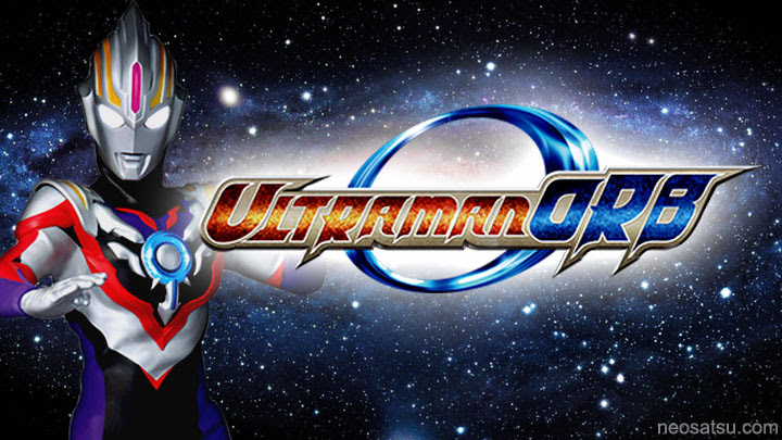 Ultraman Orb Batch Subtitle Indonesia