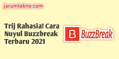 Trik Rahasia! Cara Nuyul Buzzbreak Terbaru 2021