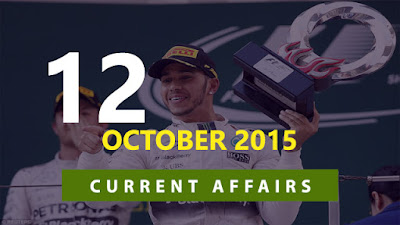 Current Affairs 12 October 2015