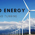 What is Wind Energy? Wind Turbine and Its Classification.