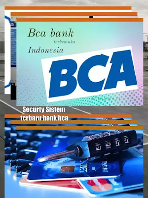 Tehnologi Sistem keamanan terbaru bca