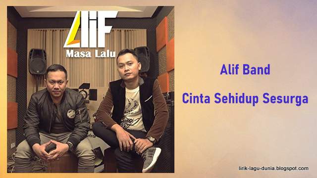 Lirik Lagu Cinta Sehidup Sesurga - Alif Band