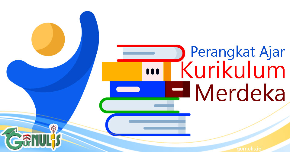 Perangkat Ajar Kurikulum Merdeka -  www.gurnulis.id