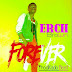 NEW AUDIO | FOREVER by Erch Brown