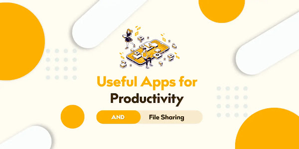 6 Most Useful Apps For Productivity And File Sharing