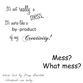 http://wordartbymissscarlett.blogspot.com/2009/09/mess-vs-creativity.html