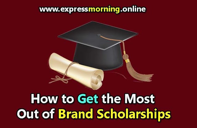 How to Get the Most Out of Brand Scholarships: Scholarships to Apply for in 2023