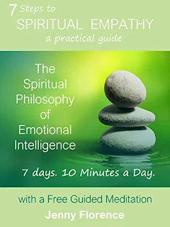 7 Steps to Spiritual Empathy, a practical guide - a transformational self-help read by Jenny Florence