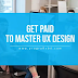 Get Paid to Master UX Design: Unlock Lucrative Opportunities!