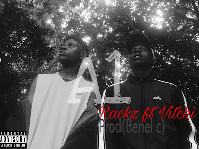 MUSIC: Rackz FT Vitchi - A1 [DOWNLOAD MP3] 