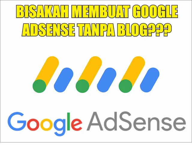 Cara Membuat Google Adsense Tanpa Blog