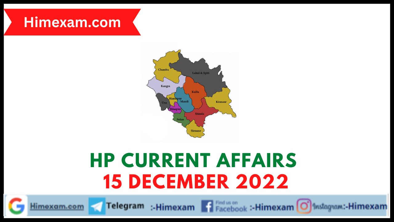 HP Current Affairs 15 December 2022