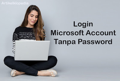 Login akun Microsoft tanpa password
