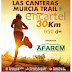  SE PRESENTA LA PRIMERA RUTA DE LAS CANTERAS DE MURCIA TRAIL (Fortuna / Abanilla) 