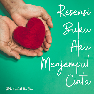 Resensi Buku aKu Menjemput cinta