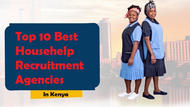 Top 10 Best Househelp Recruitment Agencies in Kenya