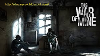 Free Download Games  This war Of Mine-Reloaded Full Version