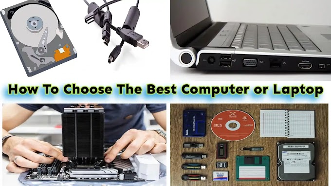 How To Choose The Best Computer or Laptop