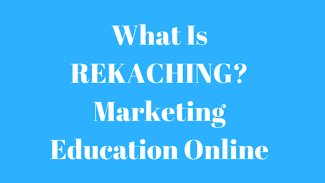 What is REKACHING? Marketing Education Online