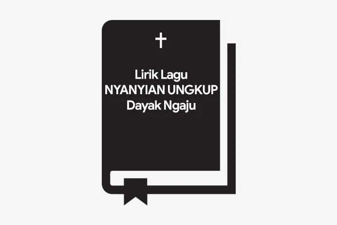 lirik lagu nyanyian ungkup dayak ngaju