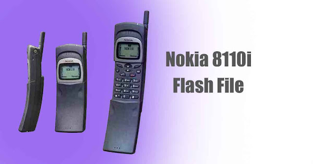 Nokia 8110i Flash File TA-1071 Without Password Free Download