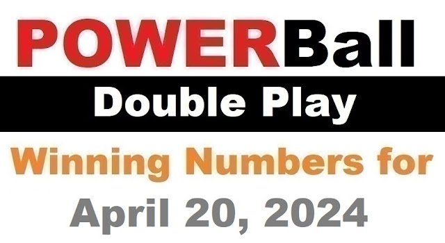 PowerBall Double Play Winning Numbers for April 20, 2024