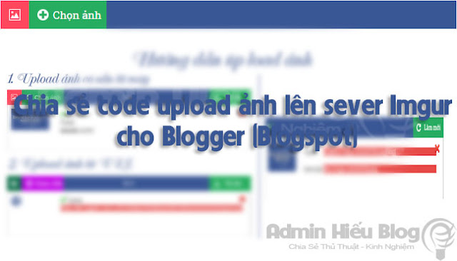Chia sẻ code upload ảnh lên sever Imgur cho Blogger (Blogspot)