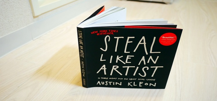Book Summary: 'Steal Like An Artist' by Austin Kleon