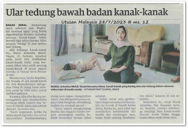 Ular tedung bawah badan kanak-kanak - Keratan akhbar Utusan Malaysia 28 Julai 2023