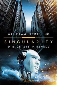 DIE LETZTE FIREWALL: SciFi-Thriller (Singularity 3)