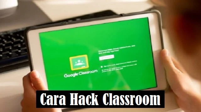 Cara Hack Classroom