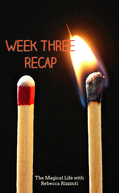 Week Three Recap with Rebecca Rizzuti of The Magical Life