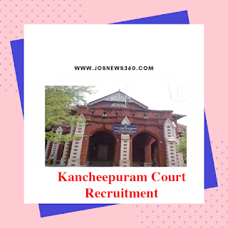 Kancheepuram District Court Recruitment 2019 for various posts (137 Vacancies)