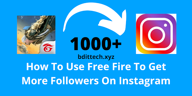 How To Use Free Fire To Get More Followers On Instagram