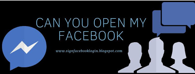 Can You Open My Facebook